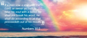 A rainbow with the bible verse Numbers 30:2